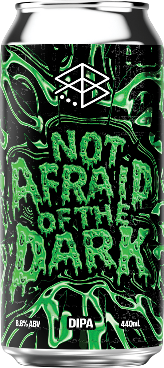 Not Afraid Of The Dark - DIPA