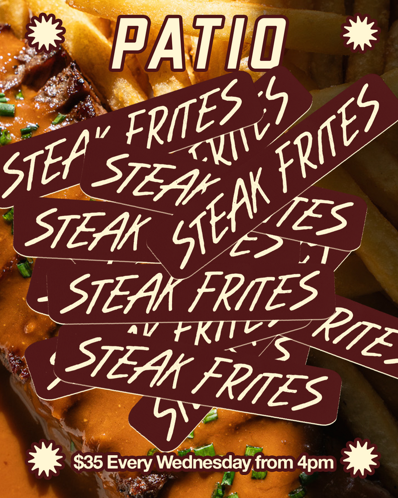 Steak Frites Night at Patio